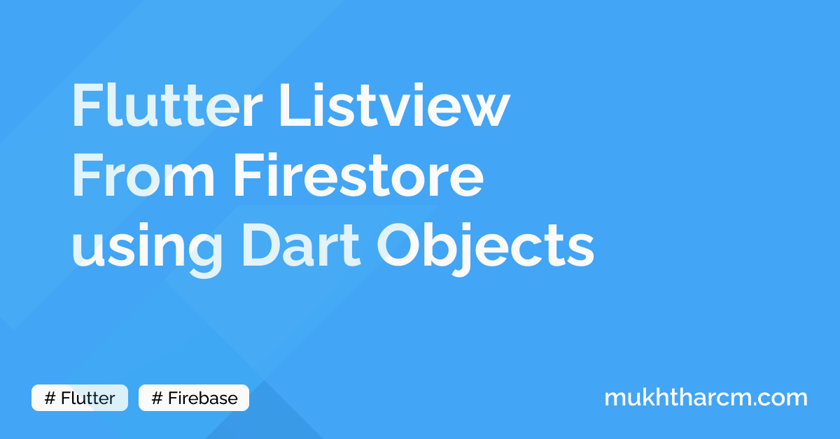 Flutter Listview From Firestore using Dart Objects