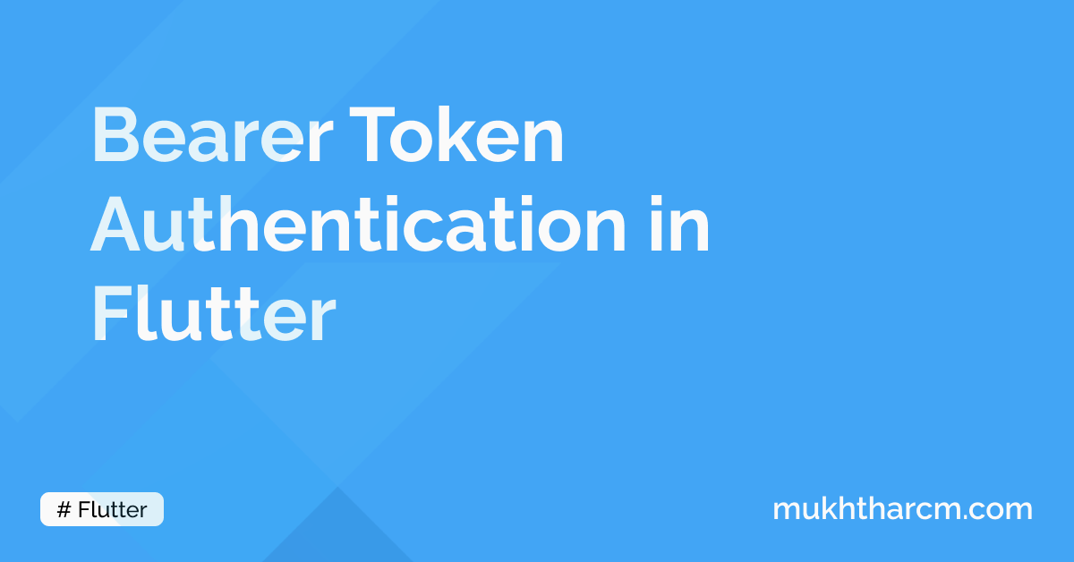 Bearer Token Authentication in Flutter