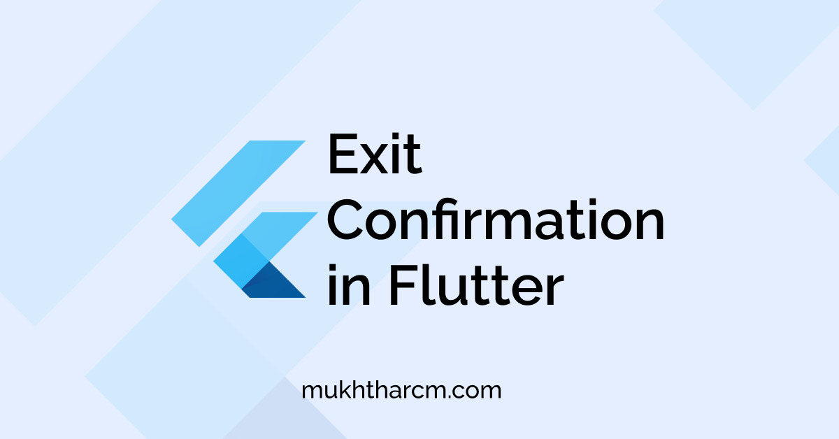 Exit Confirmation in Flutter